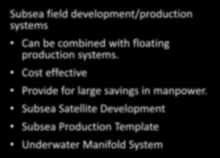 Subsea Satellite Development Subsea Production