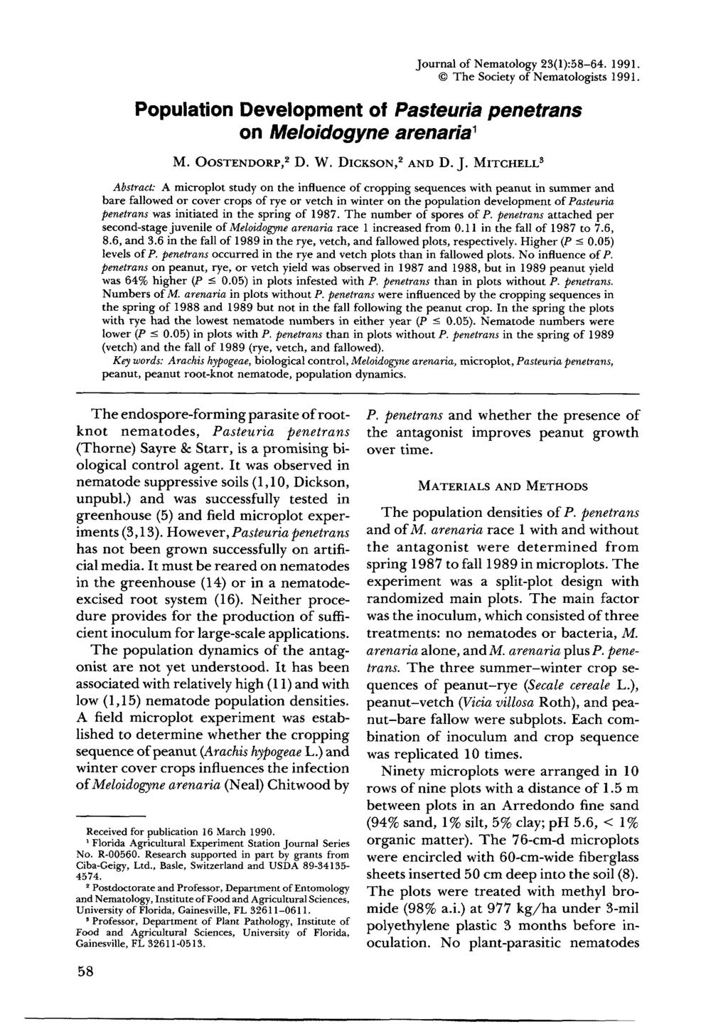 Journal of Nematology 23(1):58-64. 1991. The Society of Nematologists 1991. Population Development of Pasteuria penetrans on Meloidogyne arenaria 1 M. OOST~NDORP, 2 D. W. DICKSON, ~ AND D.J. MITCHELL