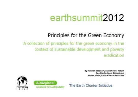 Fifteen principles for the green economy 1. Equitable distribution of wealth 2. Economic equity and fairness guided by the principle of common but differentiated responsibilities, 3.