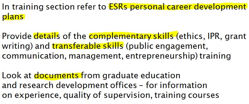 Proposal parts -Excellence Evaluation Criterion Excellence in general In training section refer to ESRs personal career development plans Provide details of the complementary skills (ethics, IPR,