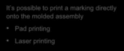 assembly Pad printing Laser printing