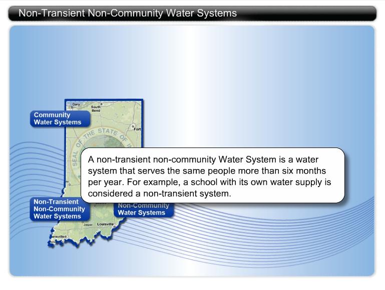 Most residences including homes, apartments, and condominiums in cities, small towns, and mobile home parks are served by Community Water Systems.