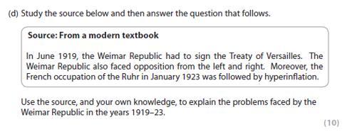 in Germany and the Cold War Example answer Part (d), 10 marks Candidate A Source A says that the Weimar Republic had to sign the Treaty of Versailles.