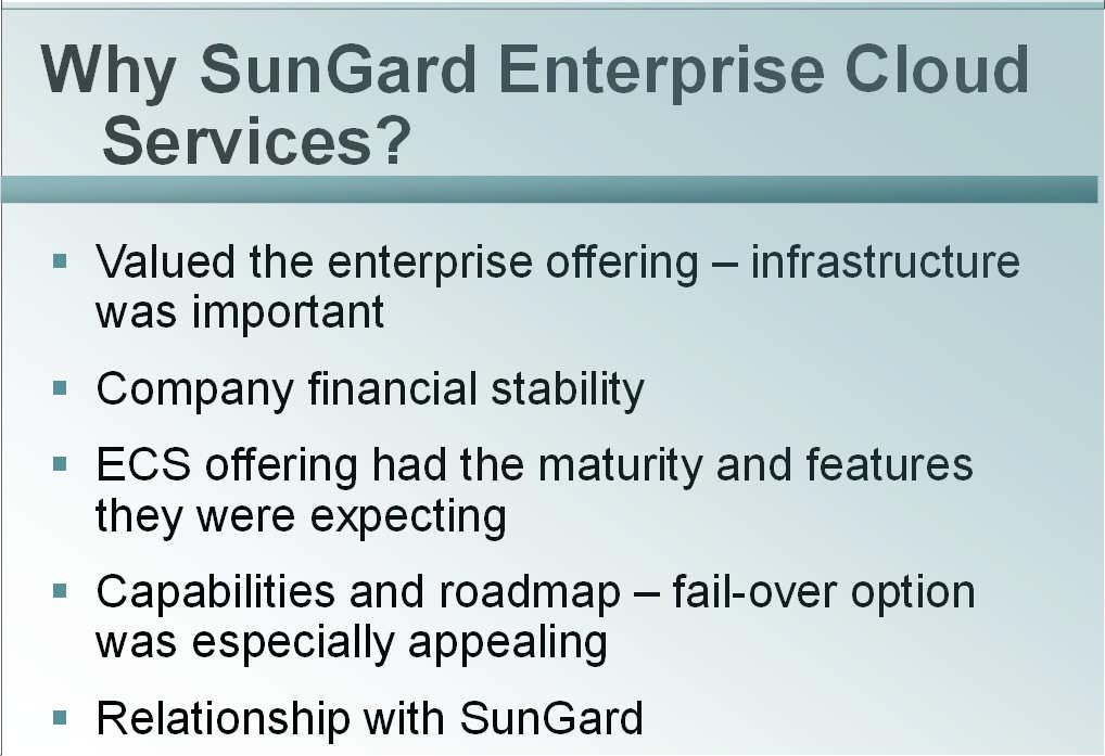 sales of more than $400 million Products sold in more than 140 countries. Why SunGard Enterprise Cloud Services?