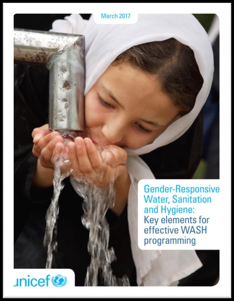 Gender-Responsive WASH Guidance The April 2017 guidance outlines essential