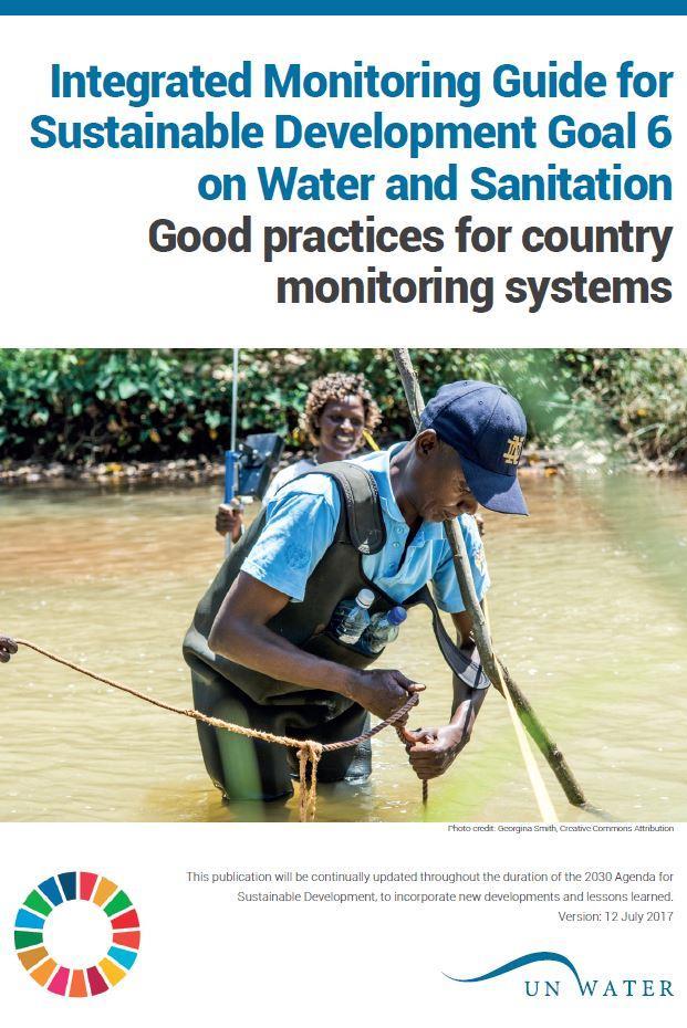 Integrated Monitoring Initiative Objectives 1. Develop methodologies tools to monitor SDG 6 global indicators 2.