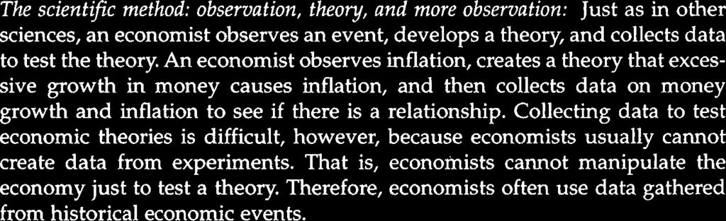 This chapter will also provide an overview of how economists look at the world.