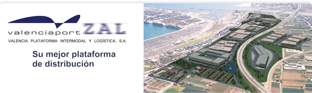 LOGISTICS PLATFORMS IN SPAIN VALENCIA The ZAL Port of Valencia will become a multimodal