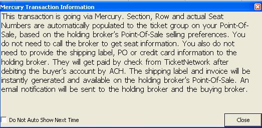 » Section 3: Mercury Transactions and Payment Flow To initiate a Mercury order from the Ticket Request Grid, select Use Drop Sale.