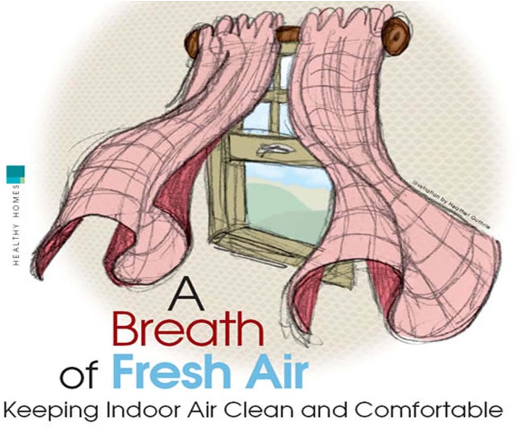Indoor Air Quality To make a healthier &