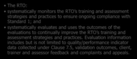 ensure ongoing compliance with Standard 1; and systematically evaluates and uses the outcomes