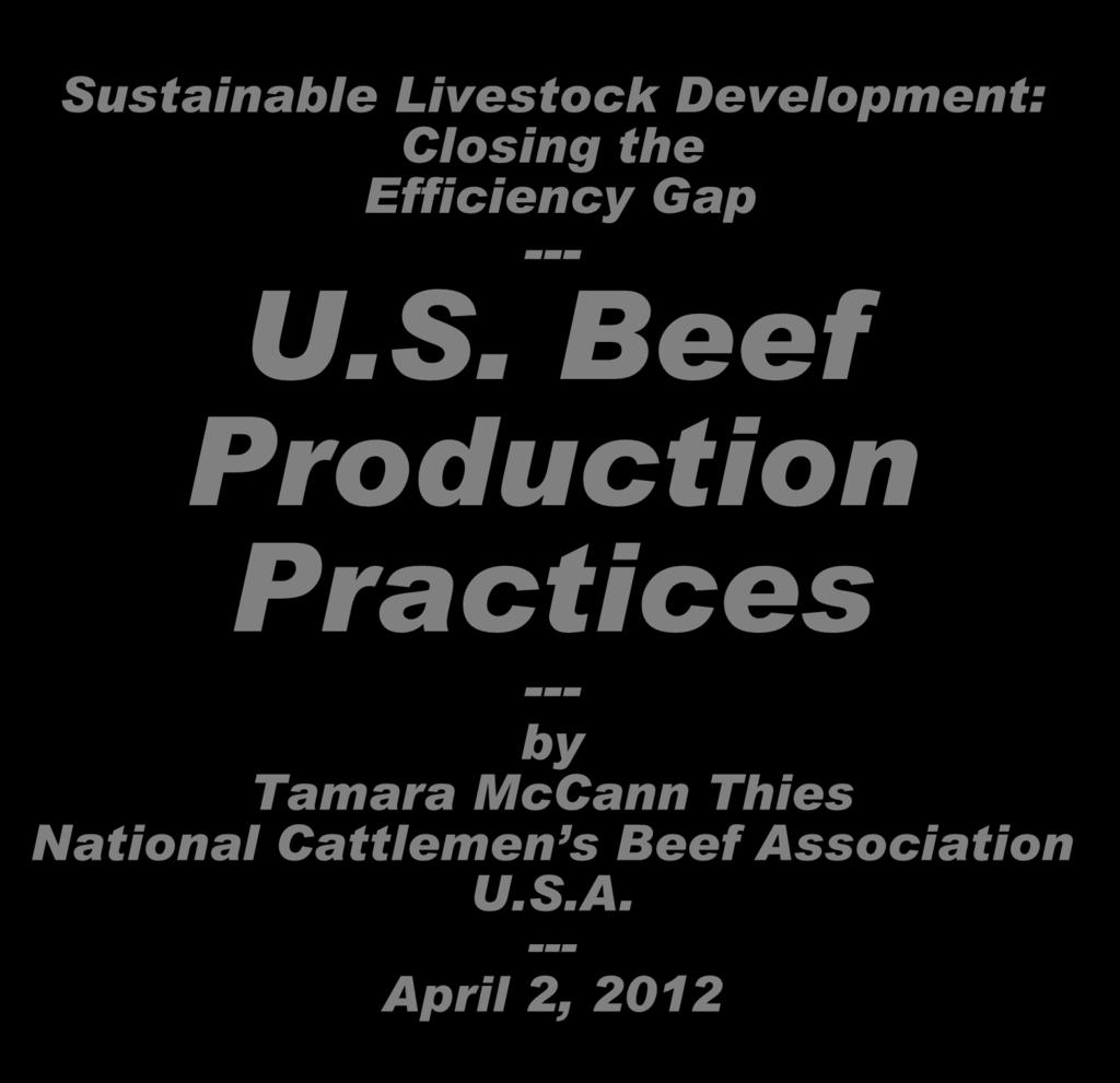 Sustainable Livestock Development: Closing the Efficiency Gap --- U.S. Beef Production