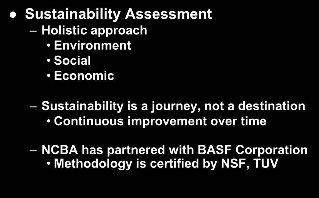 U.S. Beef Industry Works for Continuous Improvement Over Time Sustainability Assessment Holistic approach Environment Social Economic