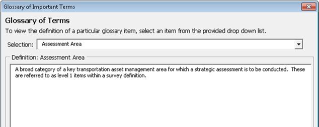 August 2014 Transportation Asset Management Gap Analysis Tool User s Guide Figure 3-3. Example of the Glossary of Important Terms dialog box.