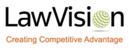 Workshop Presented By LawVision Group LawVision Group is internationally recognized for its ability to help law firms develop and implement practical solutions and enhanced business processes.