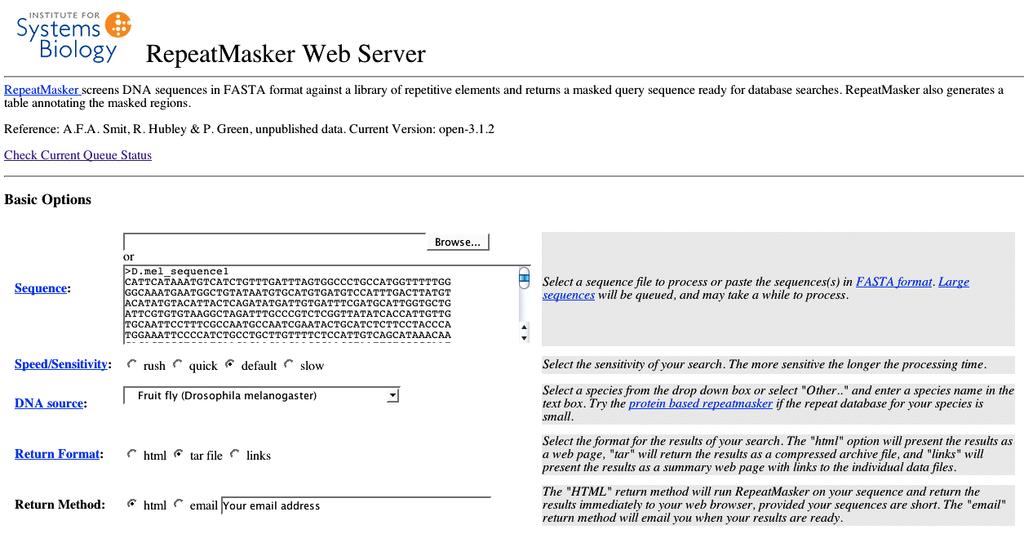 Figure 1. RepeatMasker Web Server at http://www.repeatmasker.org/ RepeatMasker works by comparing anonymous sequences against a database of known repetitive elements.