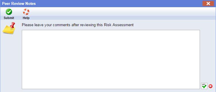 Review Notes Look through the risk assessment, then make your comments using Review Notes. When you re finished, click Submit.
