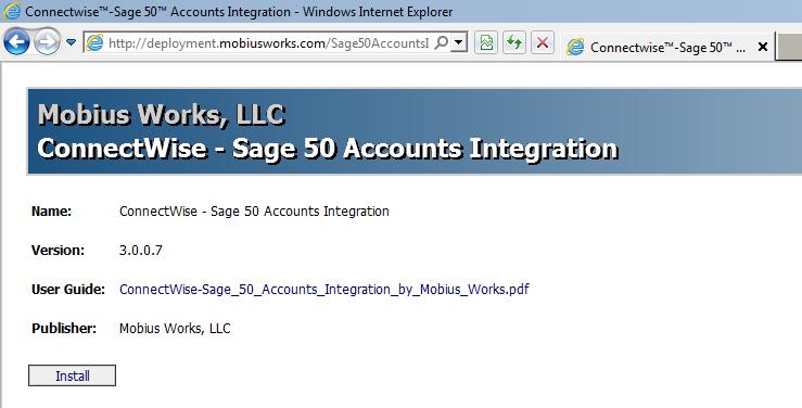 Installation To install the ConnectWise Manage-Sage 50 Accounts Integration Application, follow