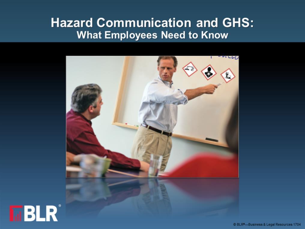 Today, we re going to talk about the Occupational Safety and Health Administration s, or OSHA s, Hazard Communication Standard, or worker right to know, and new requirements for the Globally