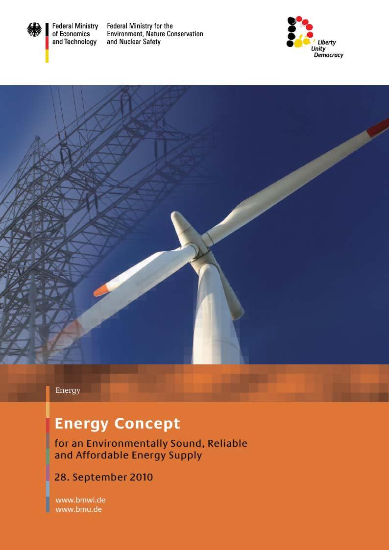Energy Concept Energy Concept as of 28 September 2010: Securing a reliable, economically viable and environmentally sound energy supply is one of the great challenges of the 21st century.