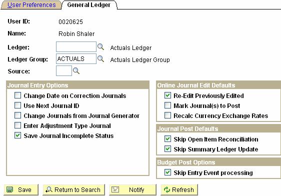 Select the User Preferences tab to return to User Preferences page. Set General Ledger User Preferences The user preferences you set on the General Ledger page primarily affect journal entry defaults.