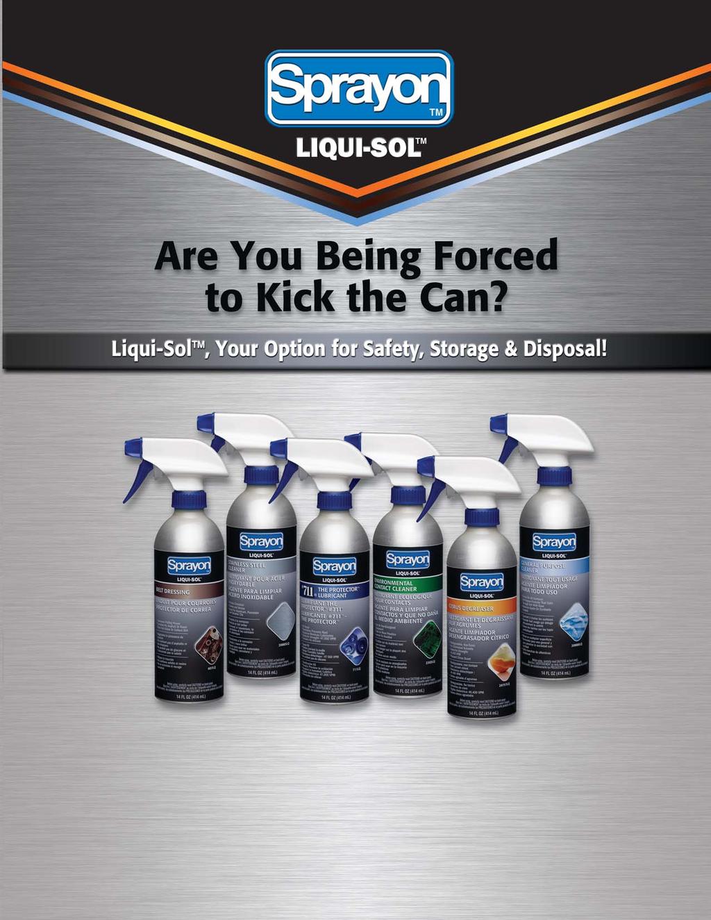 Sprayon Liqui-Sol is your option for safety, storage and disposal.