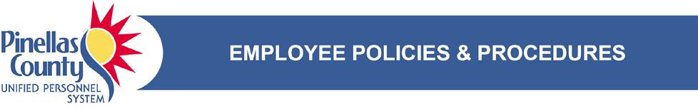 Purpose Unified Personnel Board Policy #7 Nepotism It is the County s policy that all appointments and promotions should be based on merit and fitness and conducted in a non-discriminatory manner