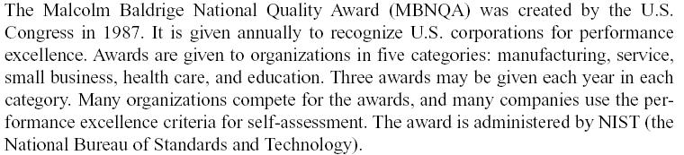 The Malcolm Baldrige National Quality Award The MBNQA process is a valuable