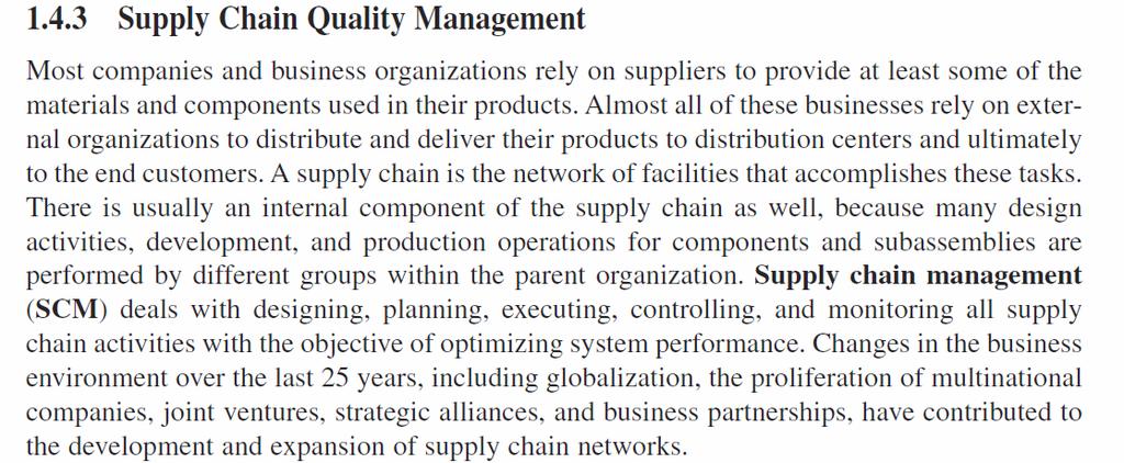 The supply chain often represents a significant component of the total value of the organization s