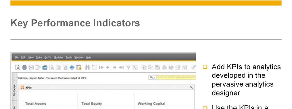 You can add key performance indicators (KPIs) to the