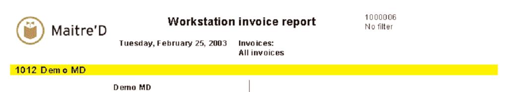 10 Maitre D Software Invoice Detail Search Maitre'D's Invoice Detail Search report shows you the actual detailed invoice according to your specifications.