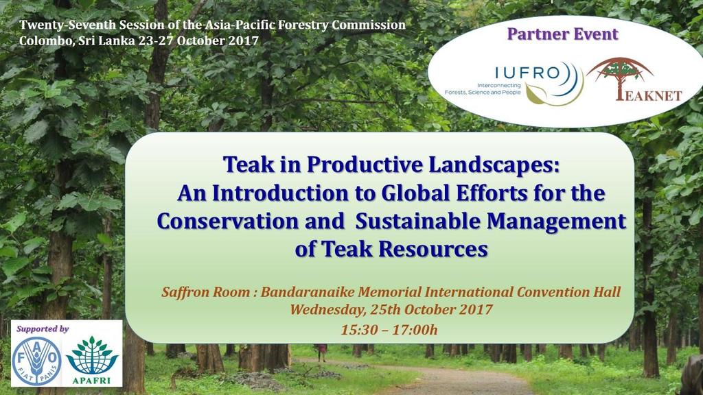 Enhancing the conservation and sustainable management of existing native teak forests; Expanding the genetic resource base of planted teak forests in view of new challenges; and Strengthening