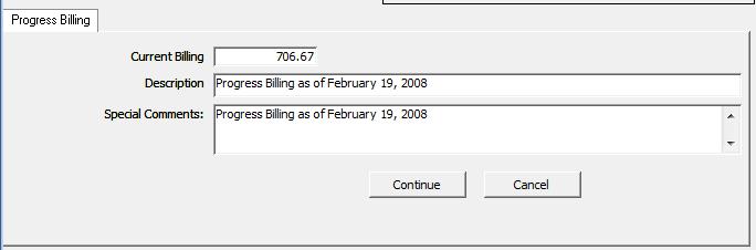 Progress Billing During the process of installation, you may choose to bill your customer before the job is complete by using progress billing. Select Progress Billing.