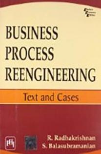 Business Process Reengineering : Text And Cases 25%