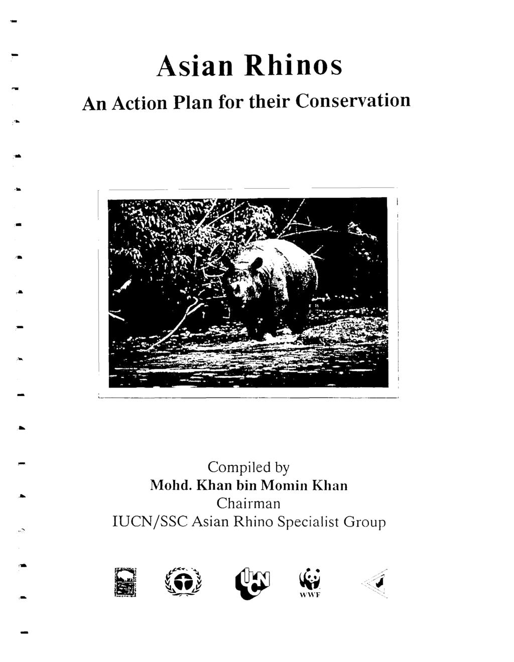 . _ Asian Rhinos An Action Plan fo thei Consevation.... Compiled by Mohd.