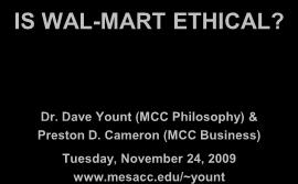 MCC PHILOSOPHY CLUB SPECIAL EVENT IS WAL-MART ETHICAL? Dr.