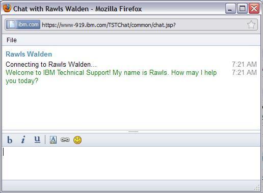 Technical Support Chat Technical Support chat provides live interaction with IBM Support.