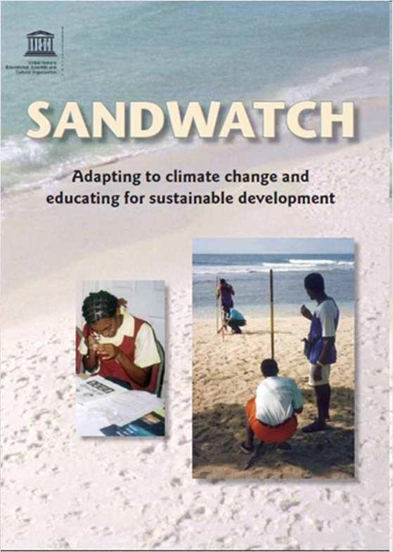 SANDWATCH MANUAL: Adapting to climate change and Educating for sustainable development TABLE OF CONTENTS I.Introduction II.Climate change adaptation and education for sustainable development III.