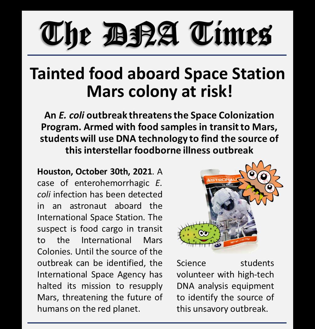 minipcr TM Genes in Space Food Safety Lab: Mars Colony at Risk! An E. coli outbreak affects astronaut food aboard the International Space Station.