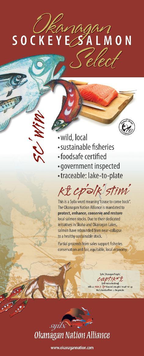 Tag Statements: Okanagan Sockeye Salmon Select Wild, Local, Sustainable, OceanWise approved Responsible Trade Salmon Lake-to-Plate in less than 24 hours