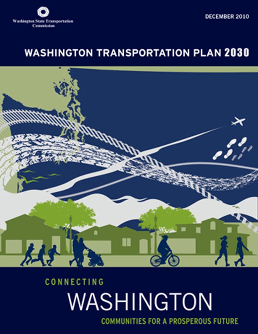 Blueprint for the Future: The Washington Transportation Plan A comprehensive and balanced statewide transportation