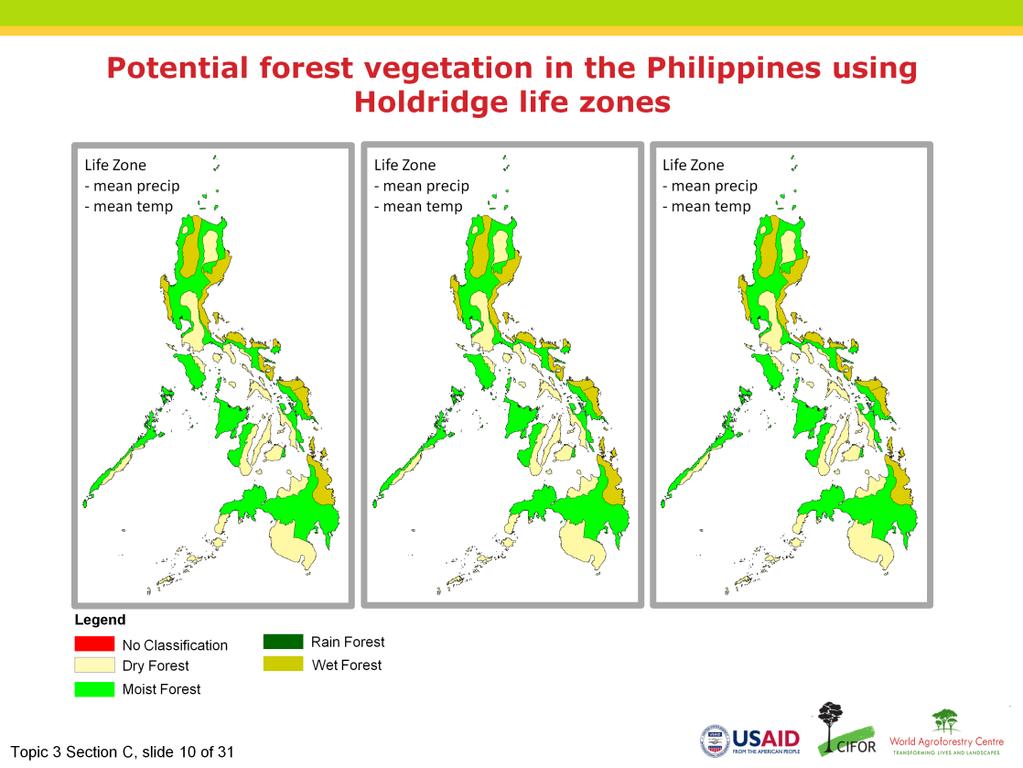 Narration: Here is an example from the Philippines. The Holdridge life zones are an ecological classification system based on the three climatic factors of precipitation, heat and humidity.