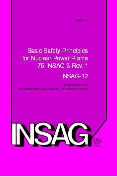 INSAG-12 Basic Safety Principles for Nuclear Power Plants, 75-INSAG-3 Rev.