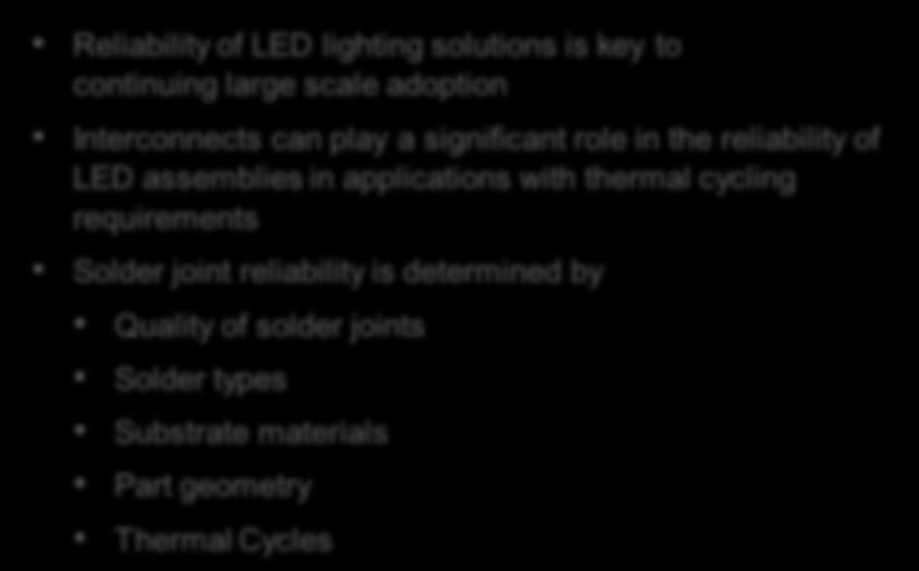 Conclusions Reliability of LED lighting solutions is key to continuing large scale