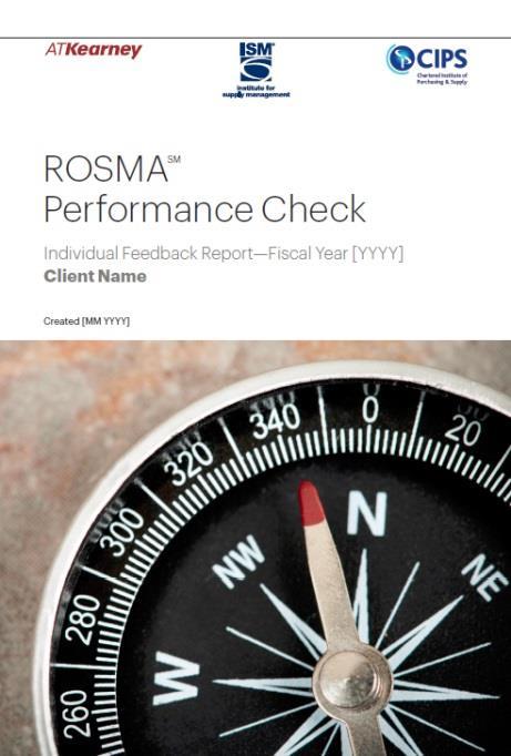market and industry peers "The ROSMA Performance Check offers our professionals another component in their