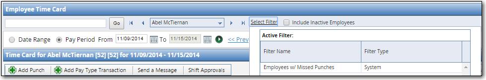 Access Employee Time Card Select Employee Time Card from the Employees menu or click the Time Card icon. Use the Search field to find specific screens or employees.
