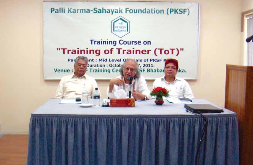 Training Training for PO Officials PKSF arranges training courses for its POs personnel covering a wide range of issues on microcredit operations and management.