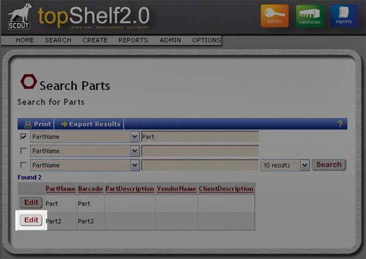 Web Interface Searching, Editing, and Deleting Parts -------------------------------------------- From the WAREHOUSE section, click the PARTS button, then click SEARCH 1) Type in the name or partial