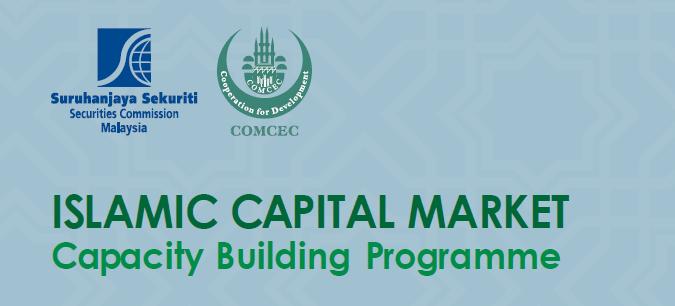 ICM Capacity Building Programme - Overview Project Title: Islamic Capital Market Capacity Building Programmes Project Owner: Ministry of Finance & Securities Commission Malaysia Duration: 6 Months