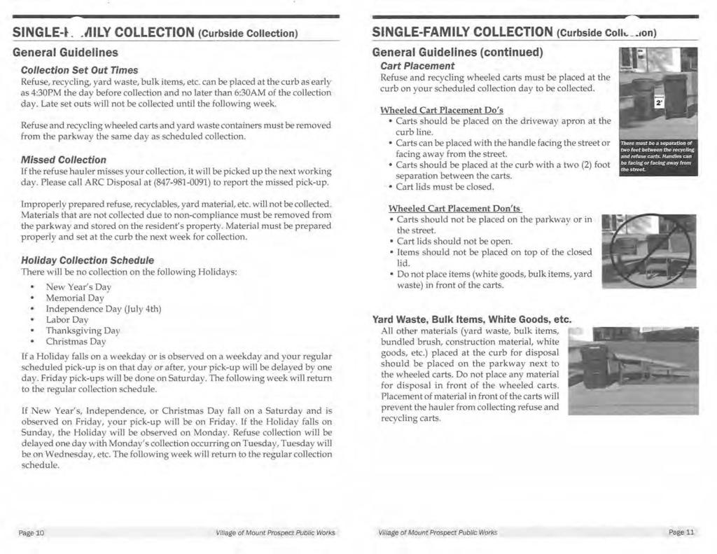 SINGLE-.. lilly COLLECTION (Curbside Collection) General Guidelines Collection Set Out Times Refuse, recycling, yard waste, bulk items, etc.